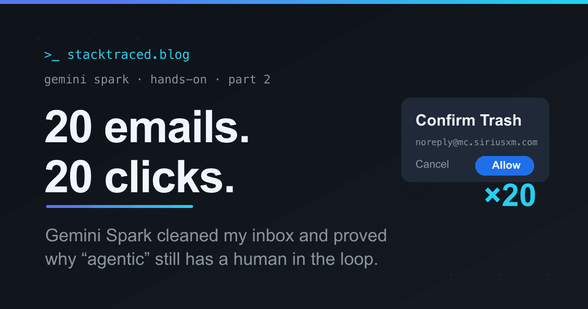 20 Emails, 20 Clicks: Gemini Spark Cleaned My Inbox and Proved Why "Agentic" Has Limits